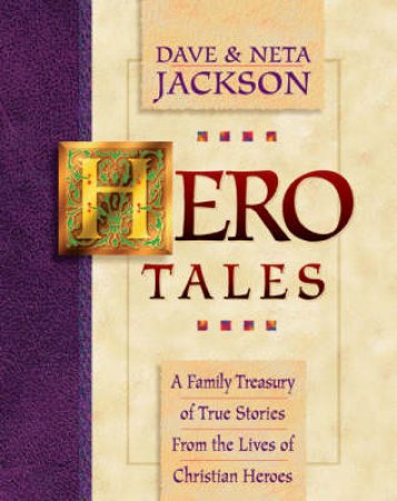 Hero Tales by Dave Jackson & Neta Jackson