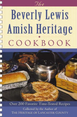 Beverly Lewis Amish Heritage Cookbook by Beverly Lewis