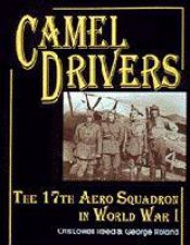 Camel Drivers The 17th Aero Squadron in WWI