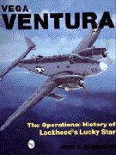 Vega Ventura The erational Story of Lockheeds Lucky Star