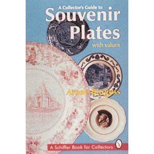 A Collector's Guide to Souvenir Plates by BURGESS ARENE