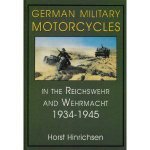 German Military Motorcycles in the Reichswehr and Wehrmacht 19341945