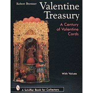 Valentine Treasury: A Century of Valentine Cards by BRENNER ROBERT