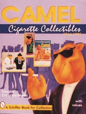 Camel Cigarette Collectibles: 1964-1995 by CONGDON-MARTIN DOUGLAS