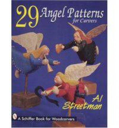 29 Angel Patterns for Carvers by STREETMAN AL