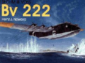 Blohm & Vs Bv 222 by NOWARRA HEINZ J.