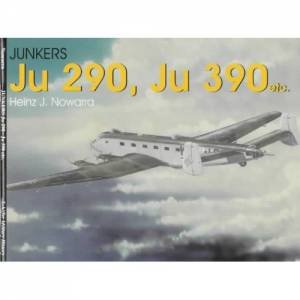 Junkers Ju 290, Ju 390 by NOWARRA HEINZ J.