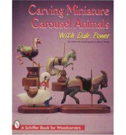 Carving Miniature Carousel Animals with Dale Power by POWER DALE