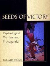Seeds of Victory Psychological Warfare and Praganda
