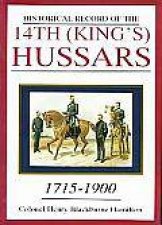 Historical Record of the 14th Kings Hussars 17151900