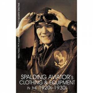Spalding Aviator's Clothing and Equipment in the 1920s-1930s by EDITORS