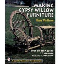 Making Gypsy Willow Furniture