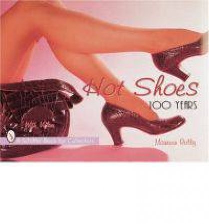 Hot Shoes: One Hundred Years by REILLY MAUREEN