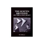 Horten Brothers and Their AllWing Aircraft