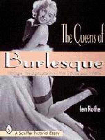 The Queens of Burlesque by Len Rothe