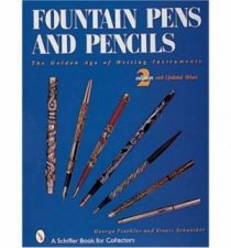 Fountain Pens and Pencils the Golden Age of Writing Instruments revised Price Guide 1998