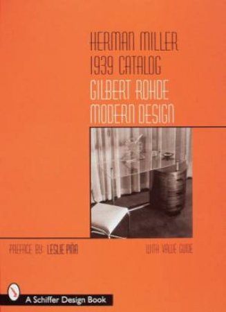 Herman Miller 1939 Catalog: Gilbert Rohde Modern Design by EDITORS