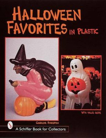 Halloween Favorites in Plastic by PINKERTON CHARLENE