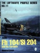 Luftwaffe Profile Series No11 Siebel Fh 104Si 204 and Its Variants
