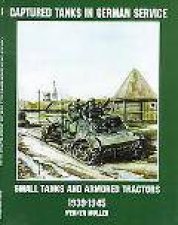 Captured Tanks in German Service Small Tanks and Armored Tractors 193945