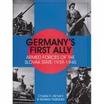 Germanys First Ally Armed Forces of the Slovak State 19391945
