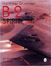 Northr Grumman B2 Spirit An Illustrated History