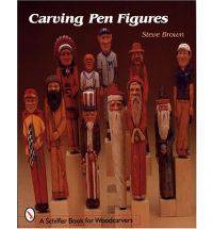 Carving Pen Figures by BROWN STEVE