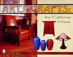 Arts and Crafts: The California Home by CONGDON-MARTIN DOUGLAS