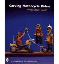 Carving Motorcycle Riders With Cleve Taylor
