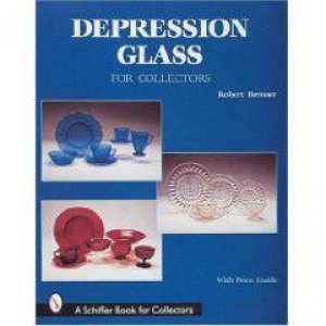 Depression Glass for Collectors by BRENNER ROBERT