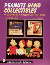 Peanuts Gang Collectibles An Unauthorized Handbook and Price Guide