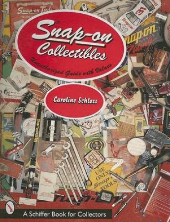 Snap-on Collectibles: Unauthorized Guide with Prices