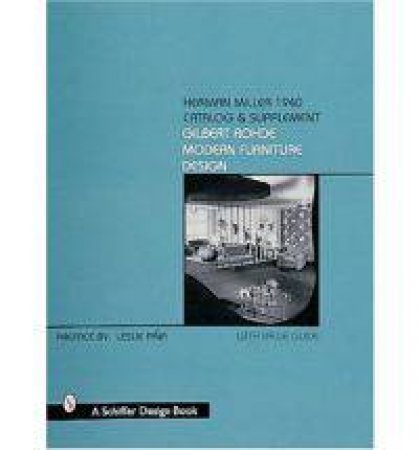 Herman Miller 1940 Catalog and Supplement: Gilbert Rohde Modern Furniture Design by PINA LESLIE