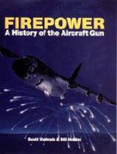 Firepower A History of the Aircraft Gun