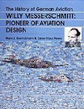 History of German Aviation Willy Messerschmitt  Pioneer of Aviation Design