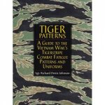 Tiger Patterns A Guide to the Vietnam Wars Tigerstripe Combat Fatigue Patterns and Uniforms