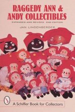Raggedy Ann and Andy Collectibles A Handbook and Price Guide