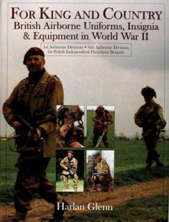 For King and Country: British Airborne Uniforms, Insignia and Equipment in World War II
- 1st Airborne Division
- 6th Airborne Division
- 1st Polish I by GLENN HARLAN