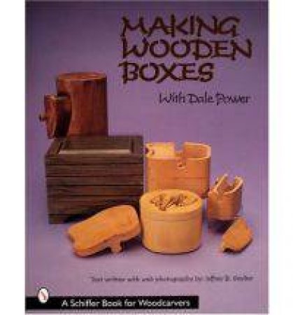 Making Wooden Boxes with Dale Power by POWER DALE