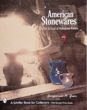 American Stonewares The Art and Craft of Utilitarian Potters