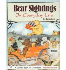 Bear Sightings  In Everyday Life