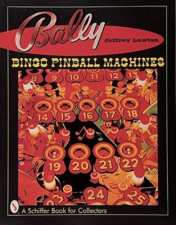 Bally Bingo Pinball Machines by Jeffrey Lawton