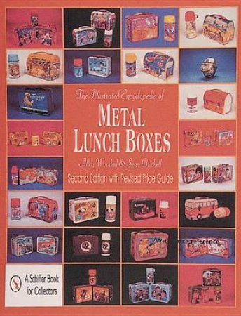 Illustrated Encycledia of Metal Lunch Boxes by WOODALL ALLEN