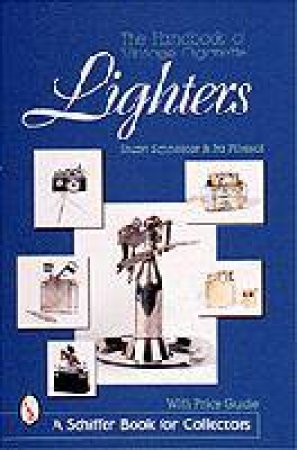 Handbook of Vintage Cigarette Lighters by SCHNEIDER STUART