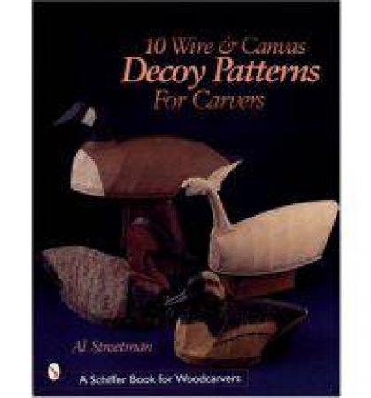 10 Wire and Canvas Decoy Patterns for Carvers by STREETMAN AL