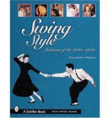 Swing Style: Fashions of the 1930s-1950s by REILLY MAUREEN