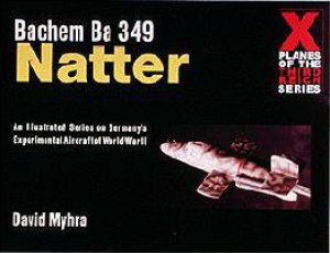 Bachem Ba 349 Natter by MYHRA DAVID