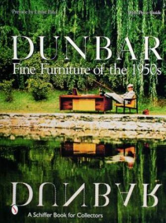 Dunbar: Fine Furniture of the 1950s by PINA PREFACE BY LESLIE
