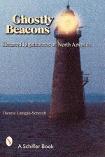 Ghostly Beacons Haunted Lighthouses of North America