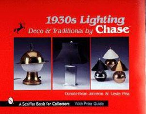 1930s Lighting: Deco and Traditional by Chase by JOHNSON DONALD BRIAN
